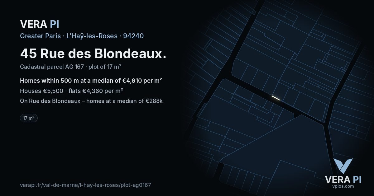 45 Rue des Blondeaux, L'Haÿ-les-Roses at night – the plot lit, the parcels around coloured by the prices near them