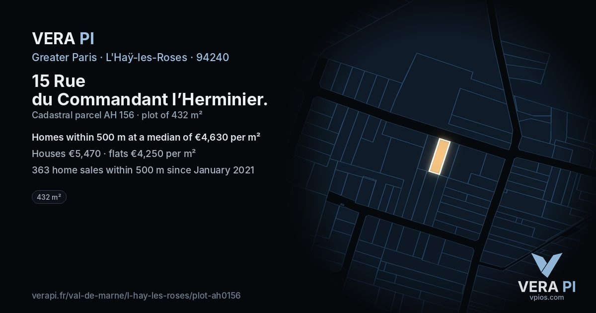 15 Rue du Commandant l’Herminier, L'Haÿ-les-Roses at night – the plot lit, the parcels around coloured by the prices near them