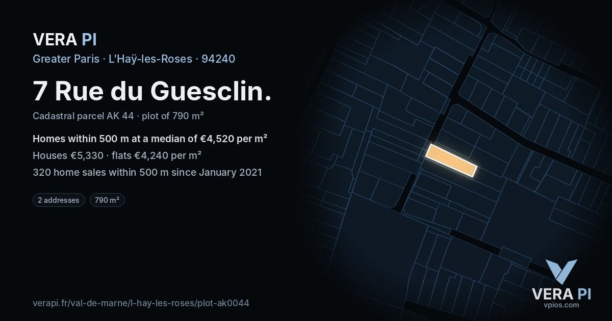 7 Rue du Guesclin, L'Haÿ-les-Roses at night – the plot lit, the parcels around coloured by the prices near them