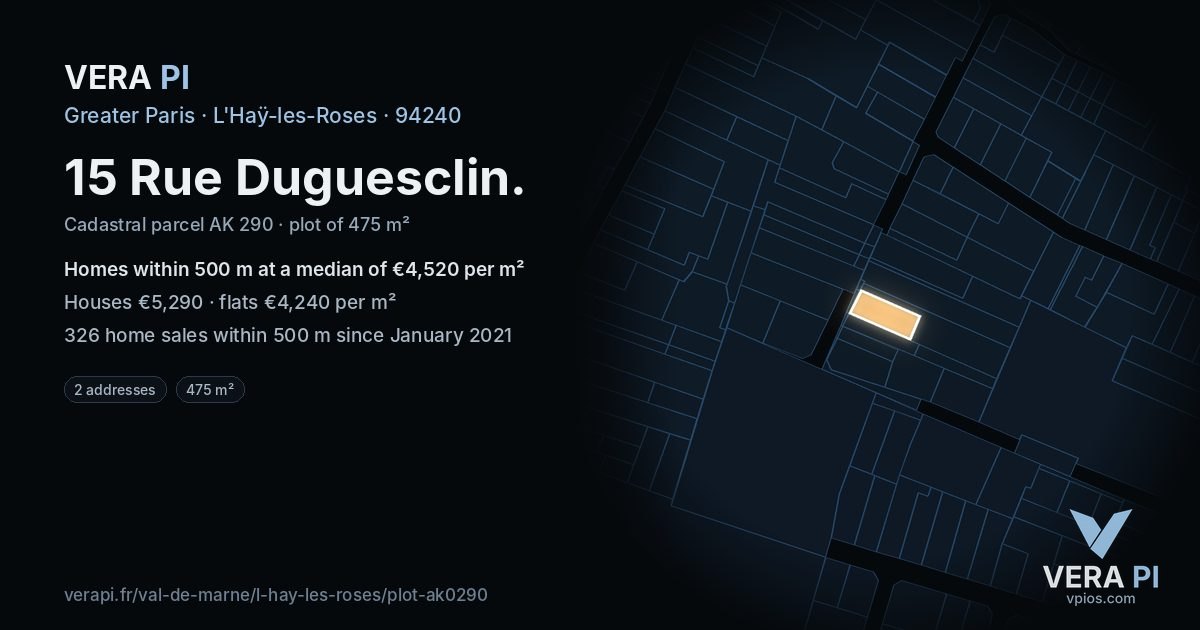 15 Rue Duguesclin, L'Haÿ-les-Roses at night – the plot lit, the parcels around coloured by the prices near them