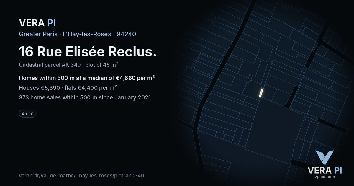16 Rue Elisée Reclus, L'Haÿ-les-Roses at night – the plot lit, the parcels around coloured by the prices near them