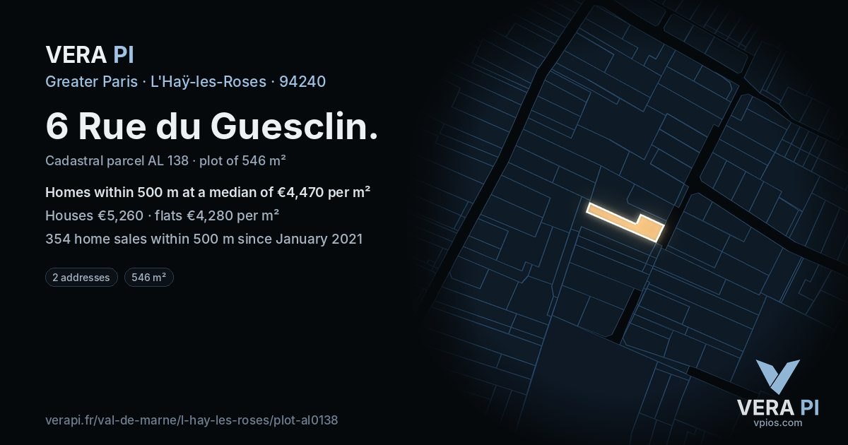 6 Rue du Guesclin, L'Haÿ-les-Roses at night – the plot lit, the parcels around coloured by the prices near them