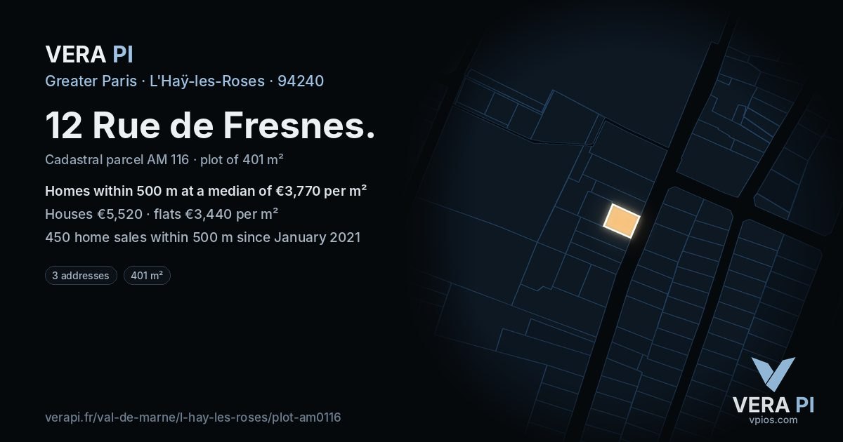 12 Rue de Fresnes, L'Haÿ-les-Roses at night – the plot lit, the parcels around coloured by the prices near them