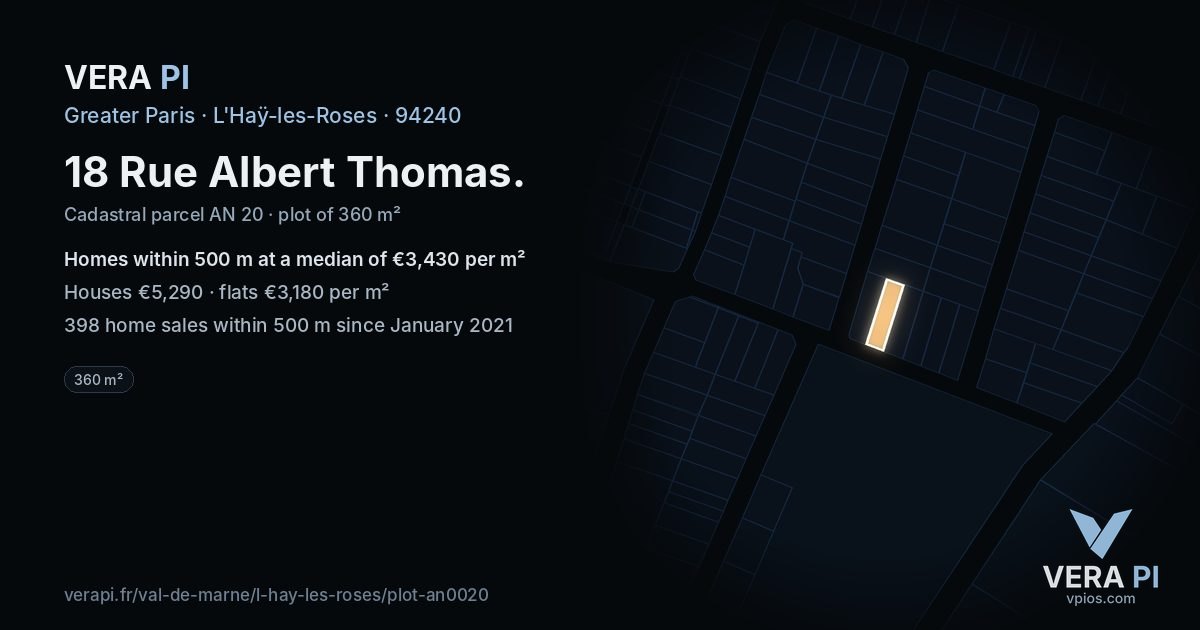 18 Rue Albert Thomas, L'Haÿ-les-Roses at night – the plot lit, the parcels around coloured by the prices near them