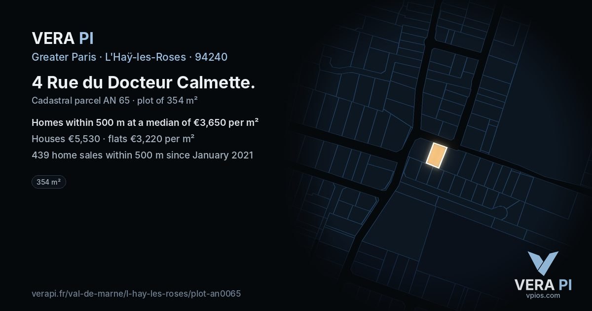 4 Rue du Docteur Calmette, L'Haÿ-les-Roses at night – the plot lit, the parcels around coloured by the prices near them