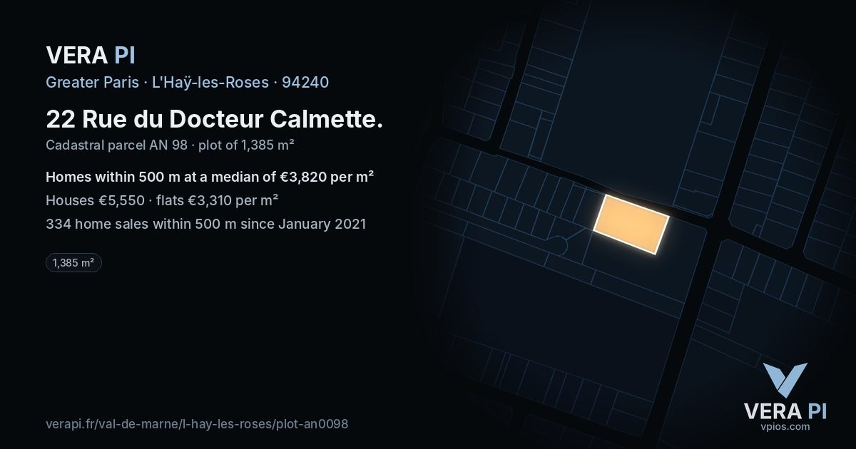 22 Rue du Docteur Calmette, L'Haÿ-les-Roses at night – the plot lit, the parcels around coloured by the prices near them