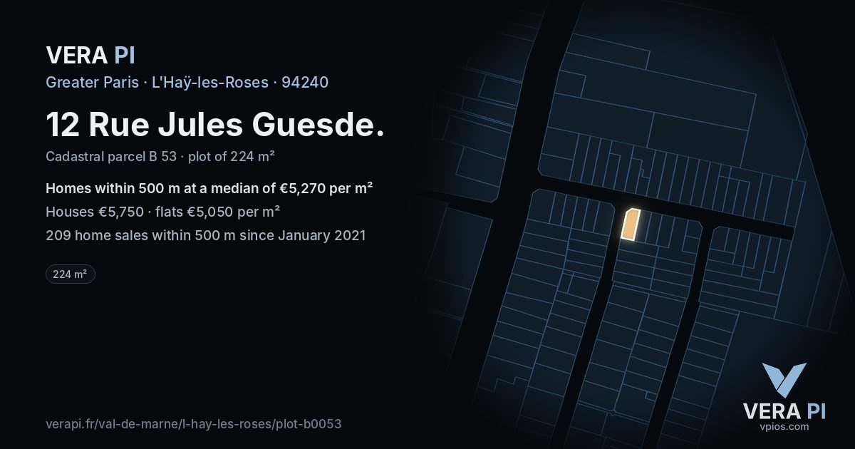 12 Rue Jules Guesde, L'Haÿ-les-Roses at night – the plot lit, the parcels around coloured by the prices near them