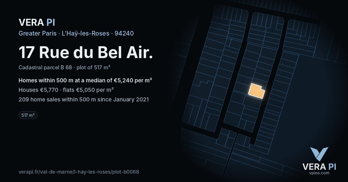 17 Rue du Bel Air, L'Haÿ-les-Roses at night – the plot lit, the parcels around coloured by the prices near them