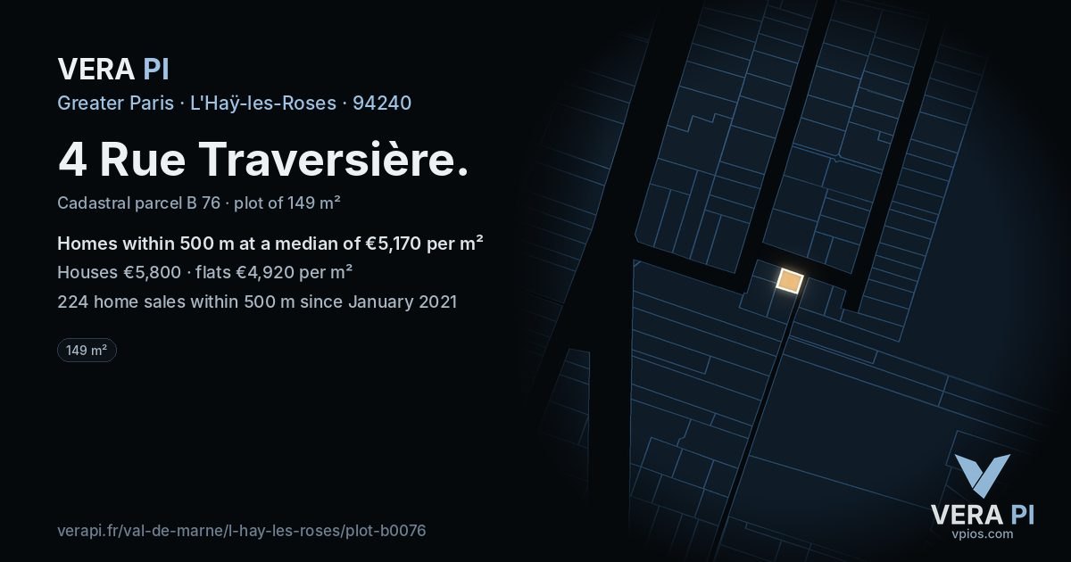 4 Rue Traversière, L'Haÿ-les-Roses at night – the plot lit, the parcels around coloured by the prices near them