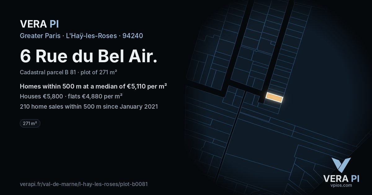 6 Rue du Bel Air, L'Haÿ-les-Roses at night – the plot lit, the parcels around coloured by the prices near them