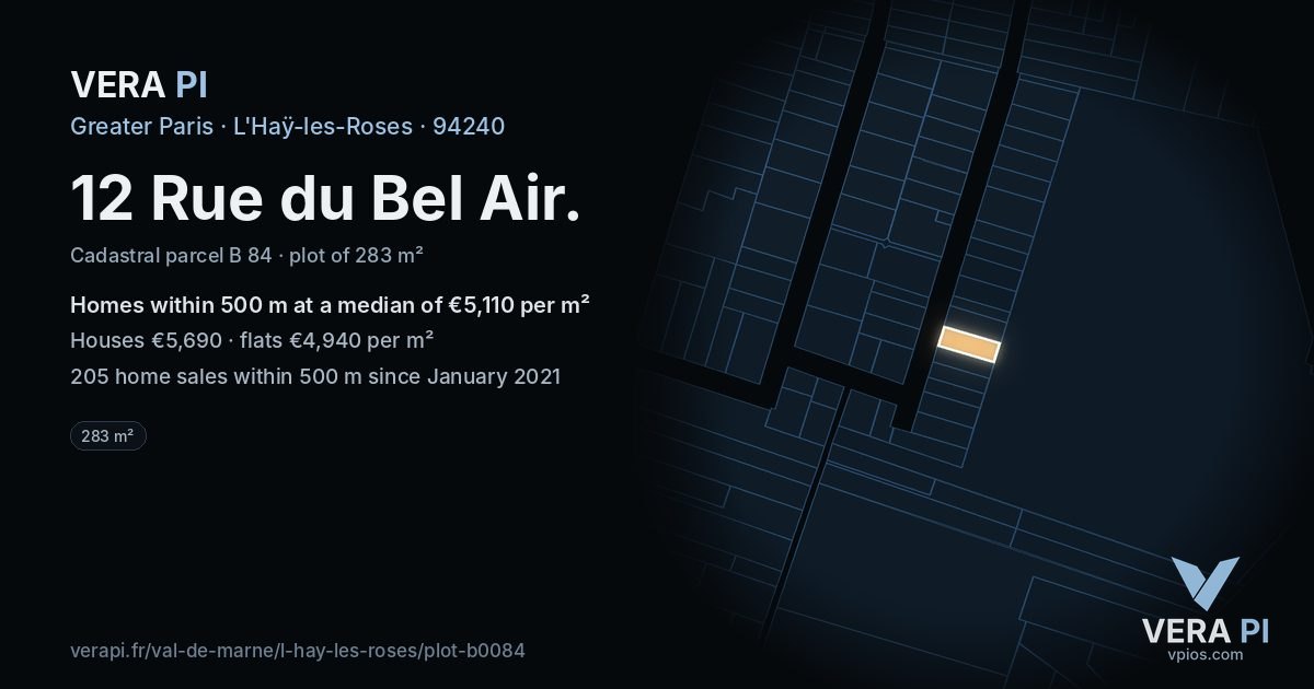 12 Rue du Bel Air, L'Haÿ-les-Roses at night – the plot lit, the parcels around coloured by the prices near them
