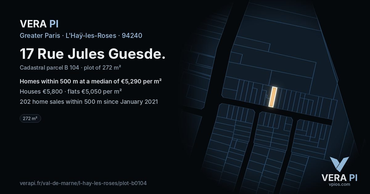17 Rue Jules Guesde, L'Haÿ-les-Roses at night – the plot lit, the parcels around coloured by the prices near them
