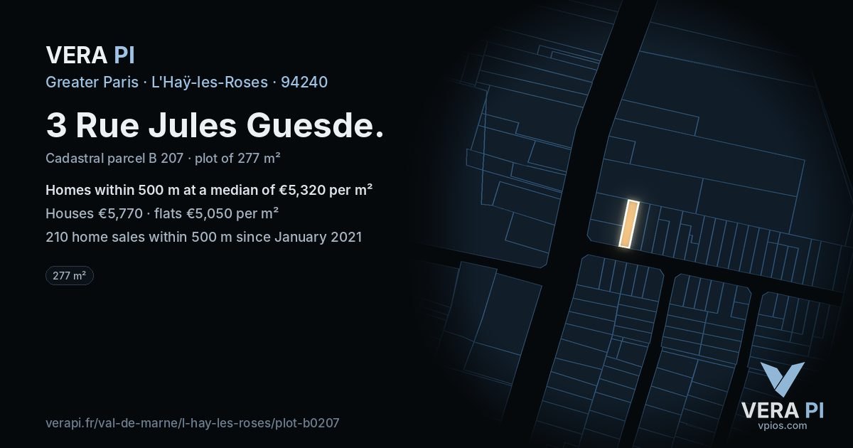 3 Rue Jules Guesde, L'Haÿ-les-Roses at night – the plot lit, the parcels around coloured by the prices near them
