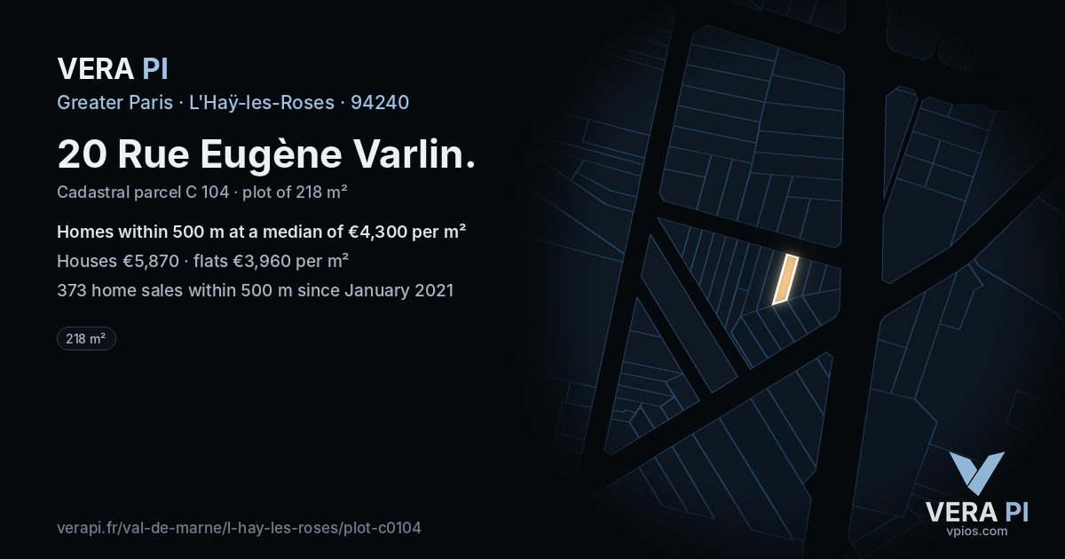 20 Rue Eugène Varlin, L'Haÿ-les-Roses at night – the plot lit, the parcels around coloured by the prices near them
