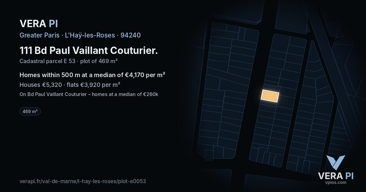 111 Bd Paul Vaillant Couturier, L'Haÿ-les-Roses at night – the plot lit, the parcels around coloured by the prices near them