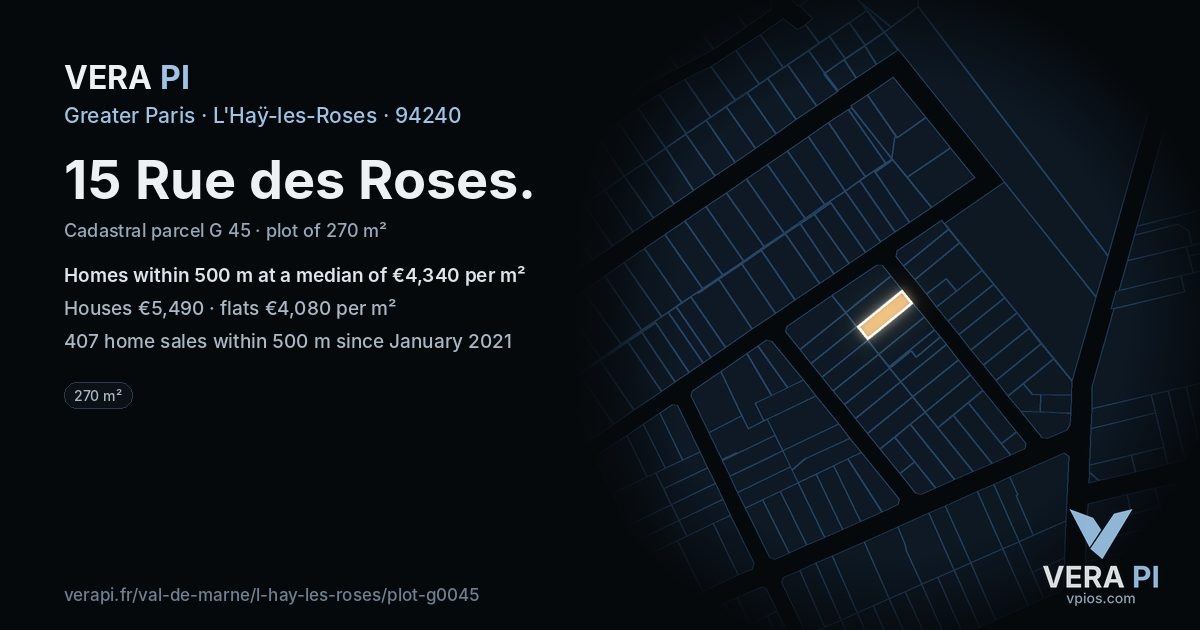 15 Rue des Roses, L'Haÿ-les-Roses at night – the plot lit, the parcels around coloured by the prices near them