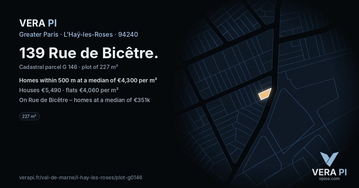 139 Rue de Bicêtre, L'Haÿ-les-Roses at night – the plot lit, the parcels around coloured by the prices near them