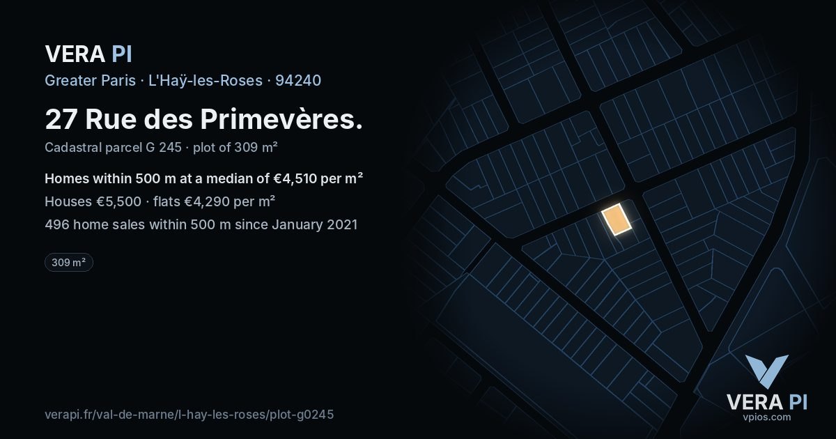 27 Rue des Primevères, L'Haÿ-les-Roses at night – the plot lit, the parcels around coloured by the prices near them