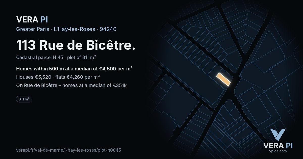 113 Rue de Bicêtre, L'Haÿ-les-Roses at night – the plot lit, the parcels around coloured by the prices near them