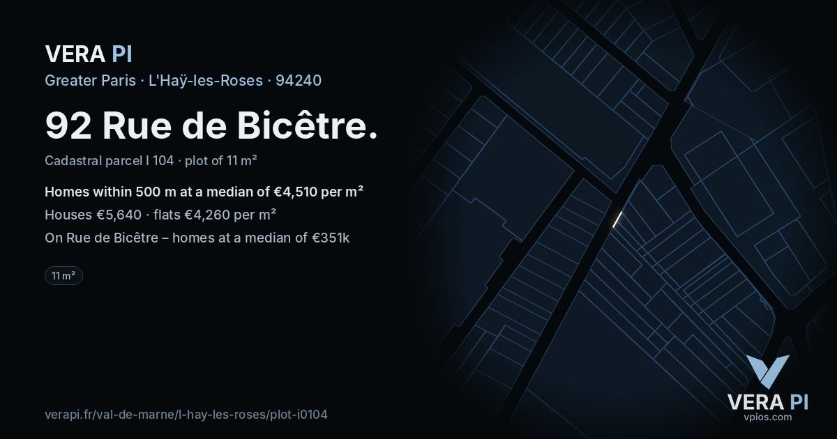 92 Rue de Bicêtre, L'Haÿ-les-Roses at night – the plot lit, the parcels around coloured by the prices near them