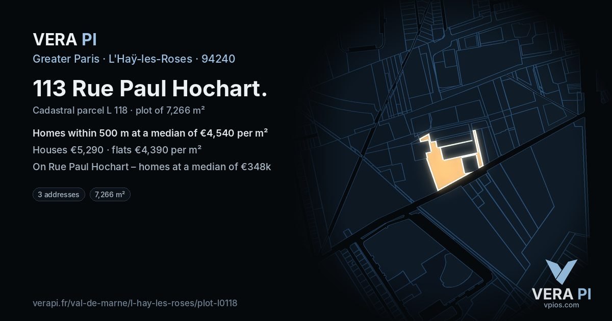 113 Rue Paul Hochart, L'Haÿ-les-Roses at night – the plot lit, the parcels around coloured by the prices near them