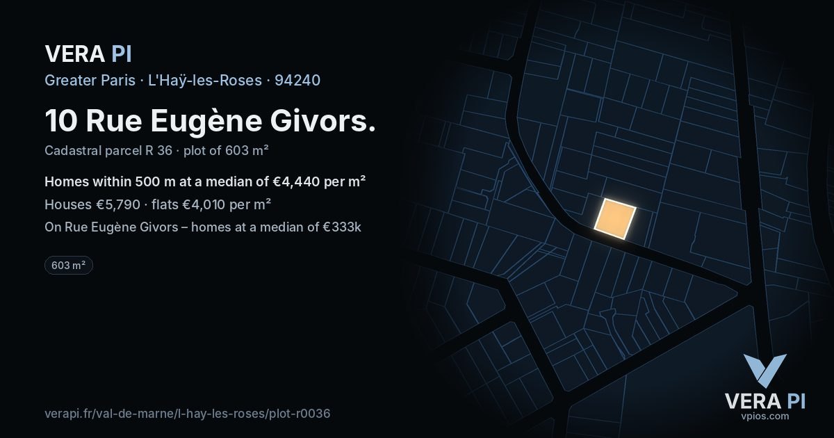 10 Rue Eugène Givors, L'Haÿ-les-Roses at night – the plot lit, the parcels around coloured by the prices near them