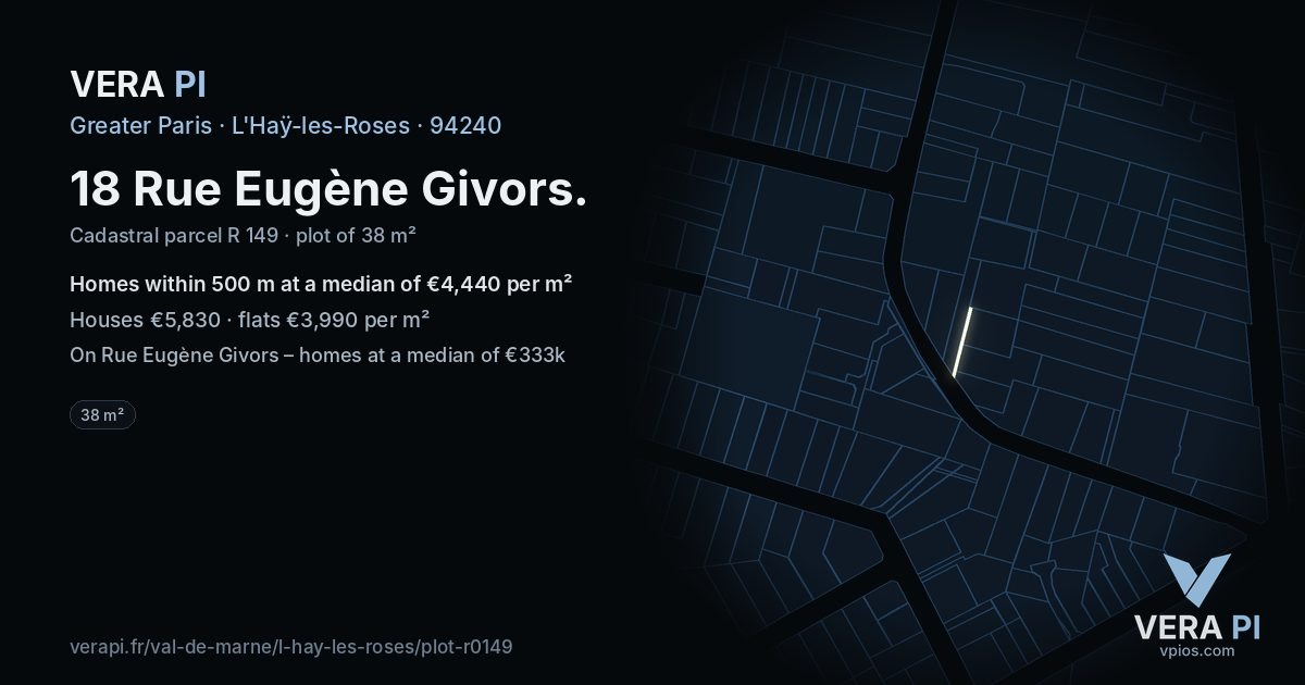 18 Rue Eugène Givors, L'Haÿ-les-Roses at night – the plot lit, the parcels around coloured by the prices near them
