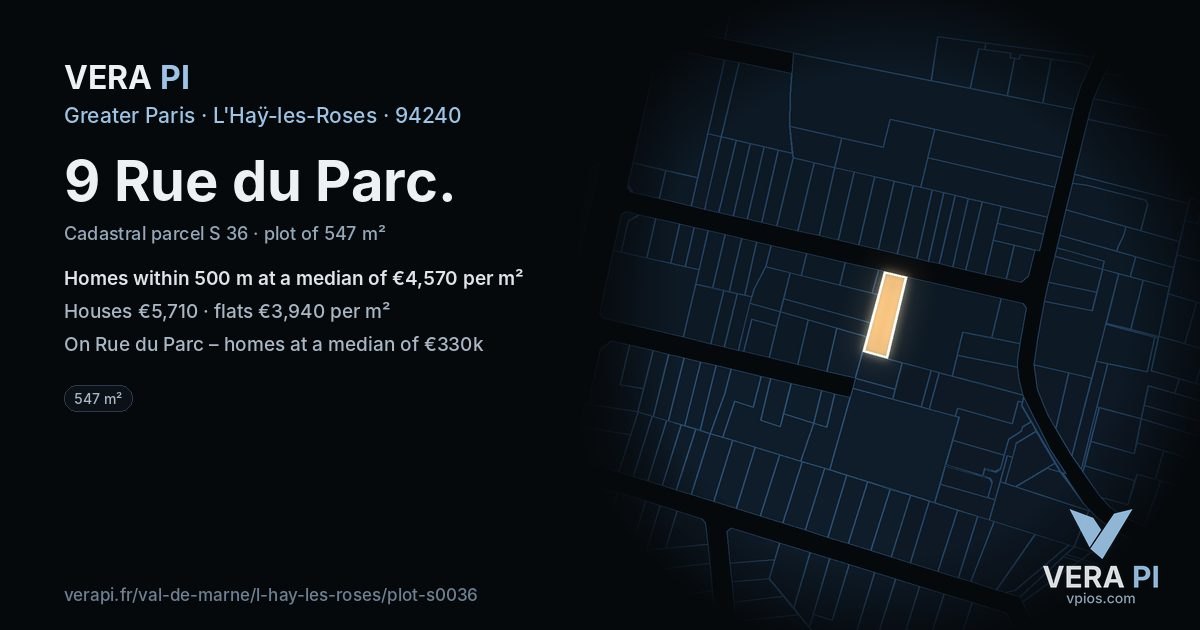 9 Rue du Parc, L'Haÿ-les-Roses at night – the plot lit, the parcels around coloured by the prices near them