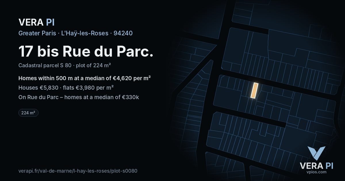 17 bis Rue du Parc, L'Haÿ-les-Roses at night – the plot lit, the parcels around coloured by the prices near them