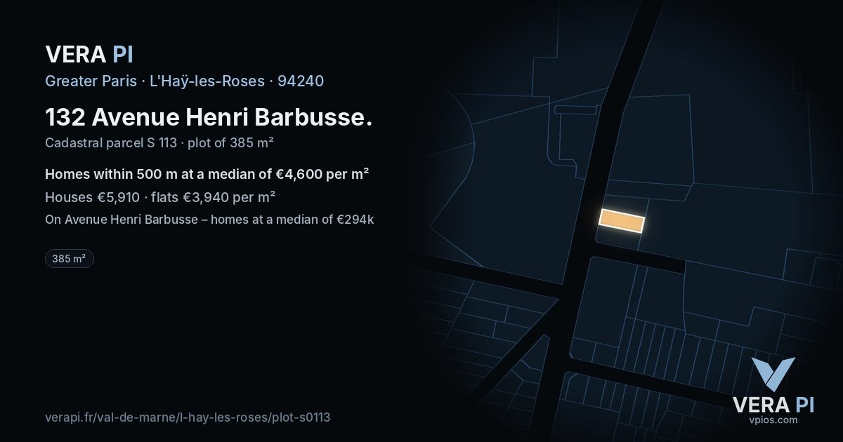 132 Avenue Henri Barbusse, L'Haÿ-les-Roses at night – the plot lit, the parcels around coloured by the prices near them