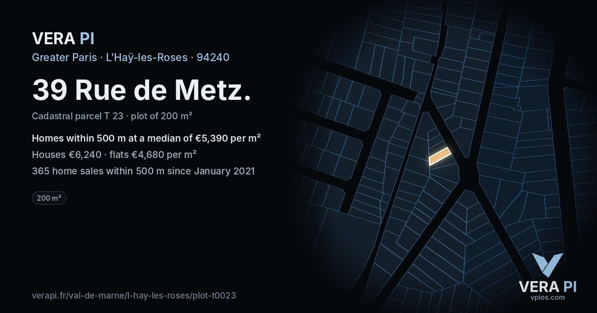 39 Rue de Metz, L'Haÿ-les-Roses at night – the plot lit, the parcels around coloured by the prices near them