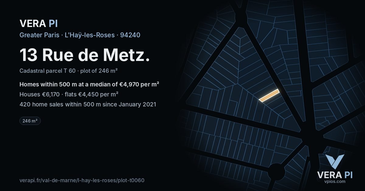 13 Rue de Metz, L'Haÿ-les-Roses at night – the plot lit, the parcels around coloured by the prices near them