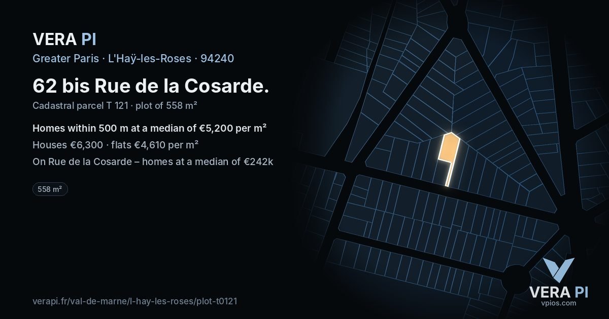62 bis Rue de la Cosarde, L'Haÿ-les-Roses at night – the plot lit, the parcels around coloured by the prices near them