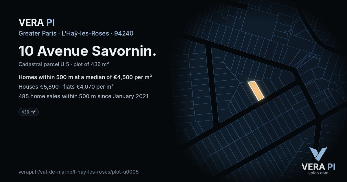 10 Avenue Savornin, L'Haÿ-les-Roses at night – the plot lit, the parcels around coloured by the prices near them