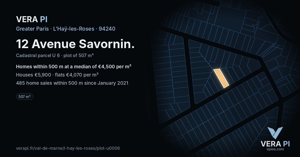 12 Avenue Savornin, L'Haÿ-les-Roses at night – the plot lit, the parcels around coloured by the prices near them