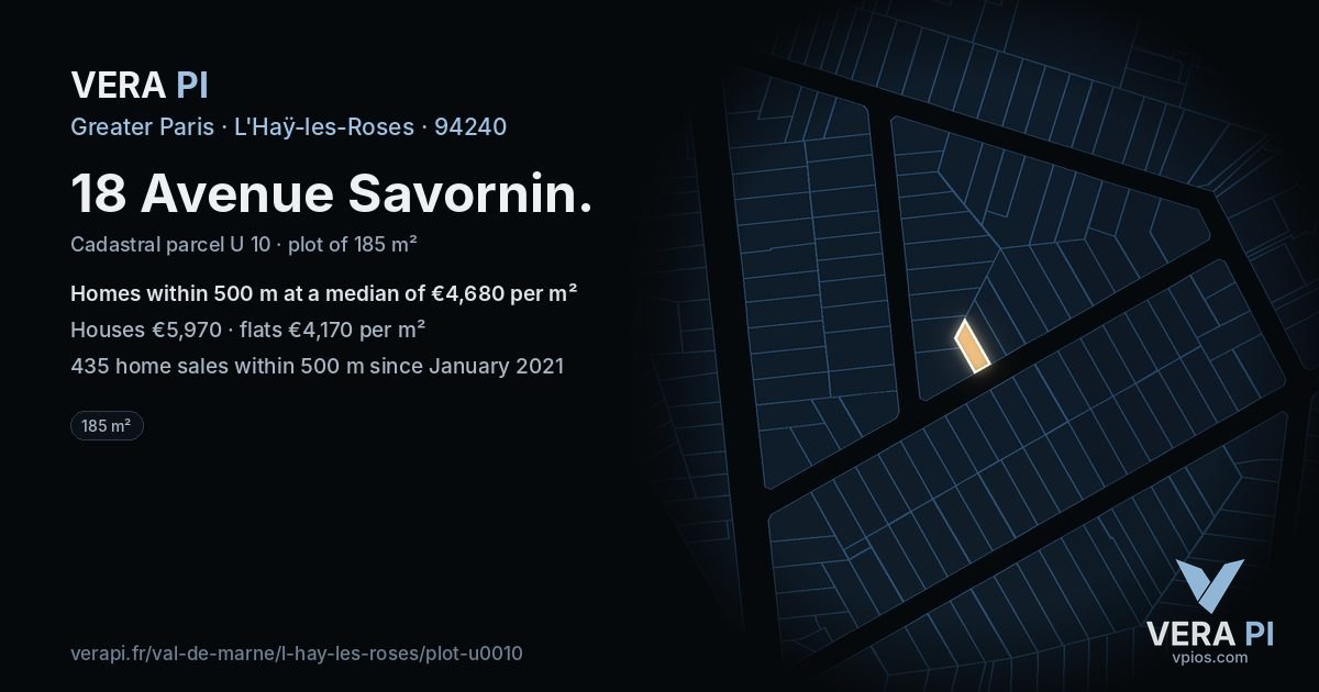 18 Avenue Savornin, L'Haÿ-les-Roses at night – the plot lit, the parcels around coloured by the prices near them