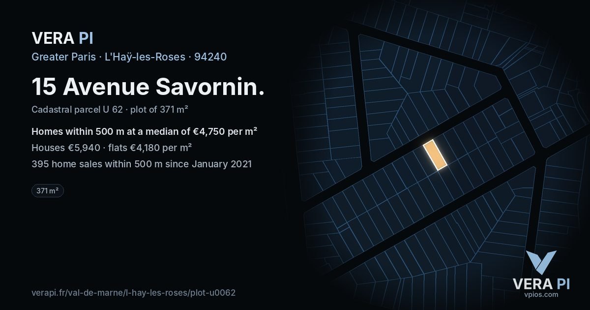 15 Avenue Savornin, L'Haÿ-les-Roses at night – the plot lit, the parcels around coloured by the prices near them
