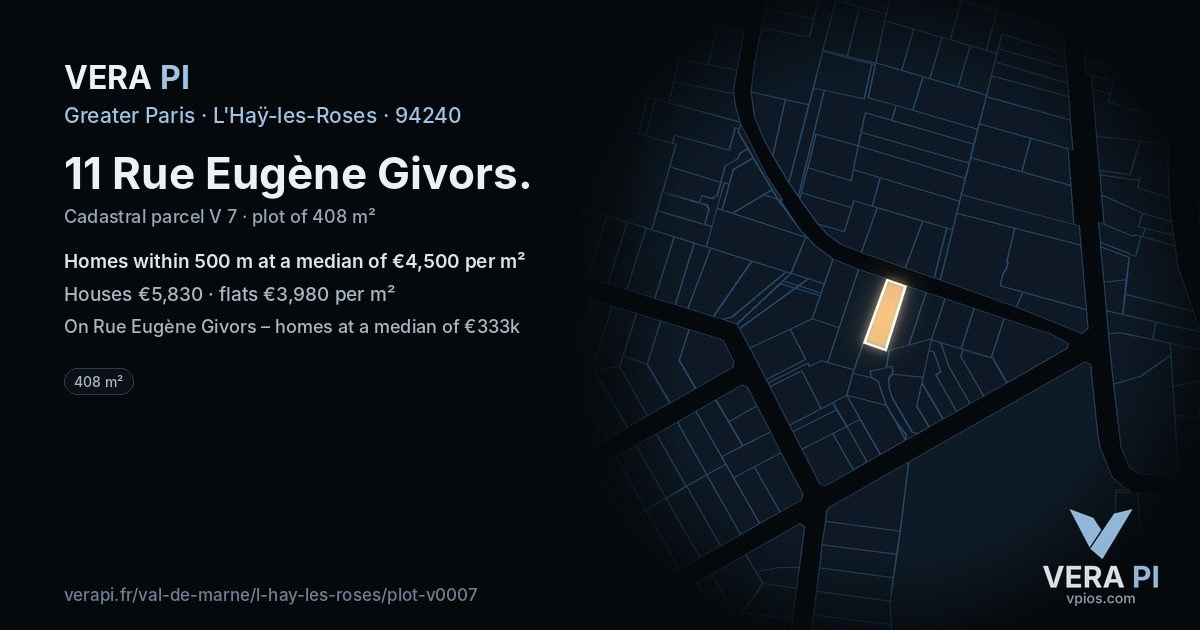 11 Rue Eugène Givors, L'Haÿ-les-Roses at night – the plot lit, the parcels around coloured by the prices near them