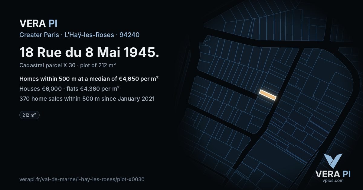 18 Rue du 8 Mai 1945, L'Haÿ-les-Roses at night – the plot lit, the parcels around coloured by the prices near them