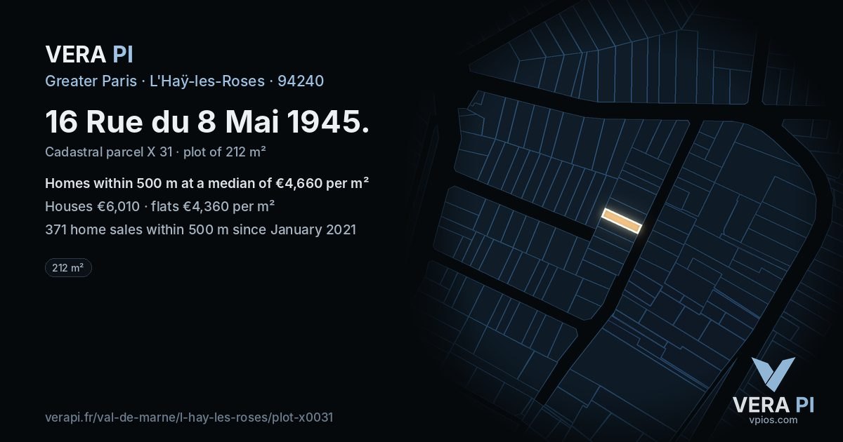 16 Rue du 8 Mai 1945, L'Haÿ-les-Roses at night – the plot lit, the parcels around coloured by the prices near them