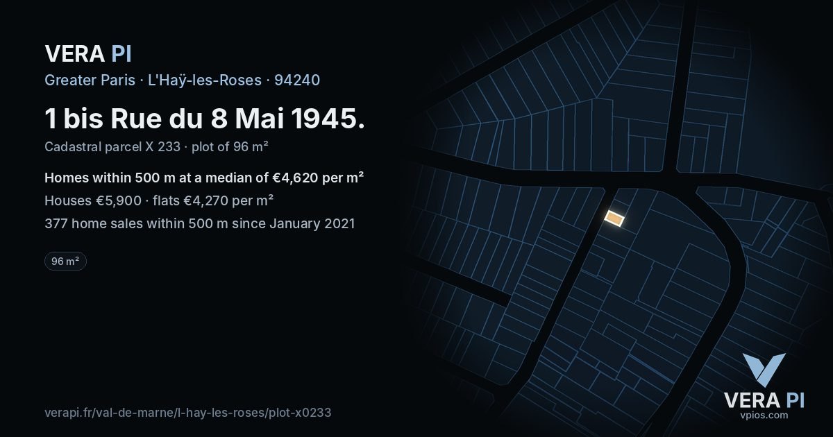 1 bis Rue du 8 Mai 1945, L'Haÿ-les-Roses at night – the plot lit, the parcels around coloured by the prices near them