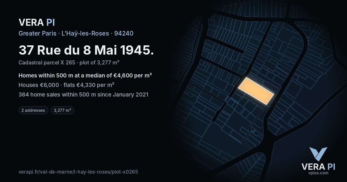 37 Rue du 8 Mai 1945, L'Haÿ-les-Roses at night – the plot lit, the parcels around coloured by the prices near them