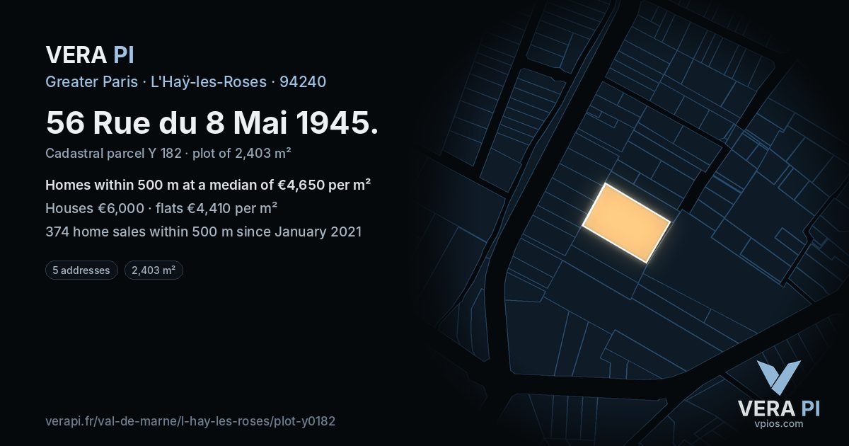 56 Rue du 8 Mai 1945, L'Haÿ-les-Roses at night – the plot lit, the parcels around coloured by the prices near them