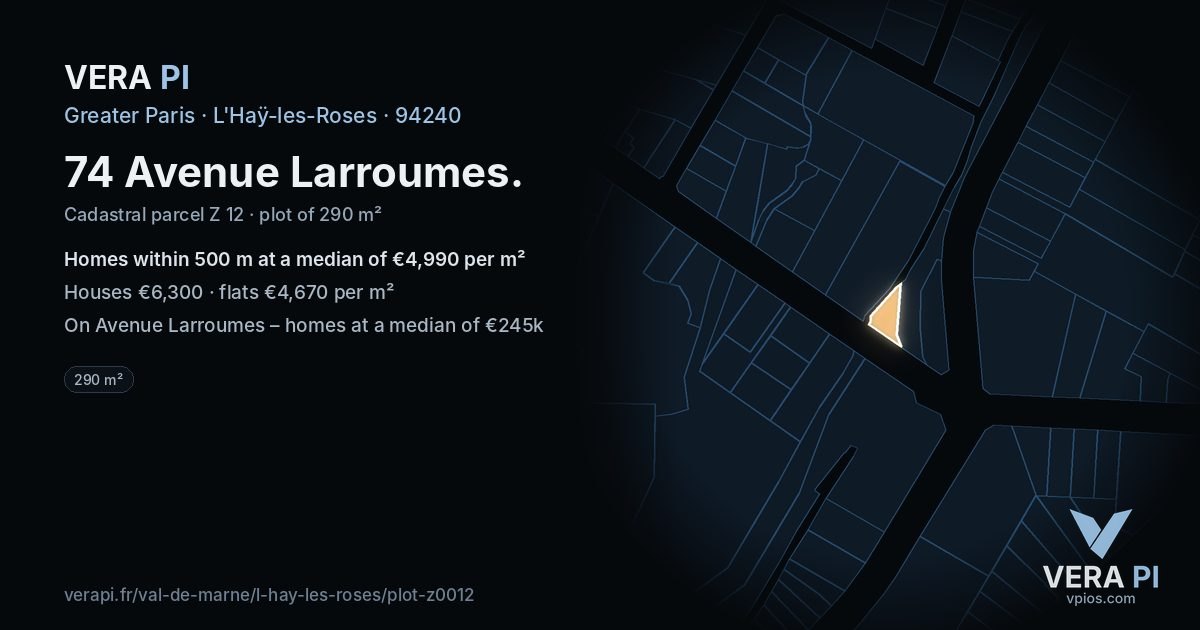 74 Avenue Larroumes, L'Haÿ-les-Roses at night – the plot lit, the parcels around coloured by the prices near them