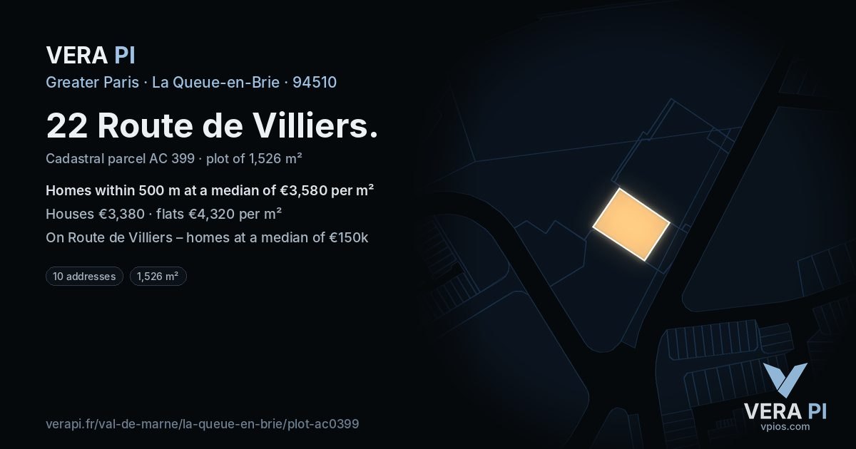 22 Route de Villiers, La Queue-en-Brie at night – the plot lit, the parcels around coloured by the prices near them