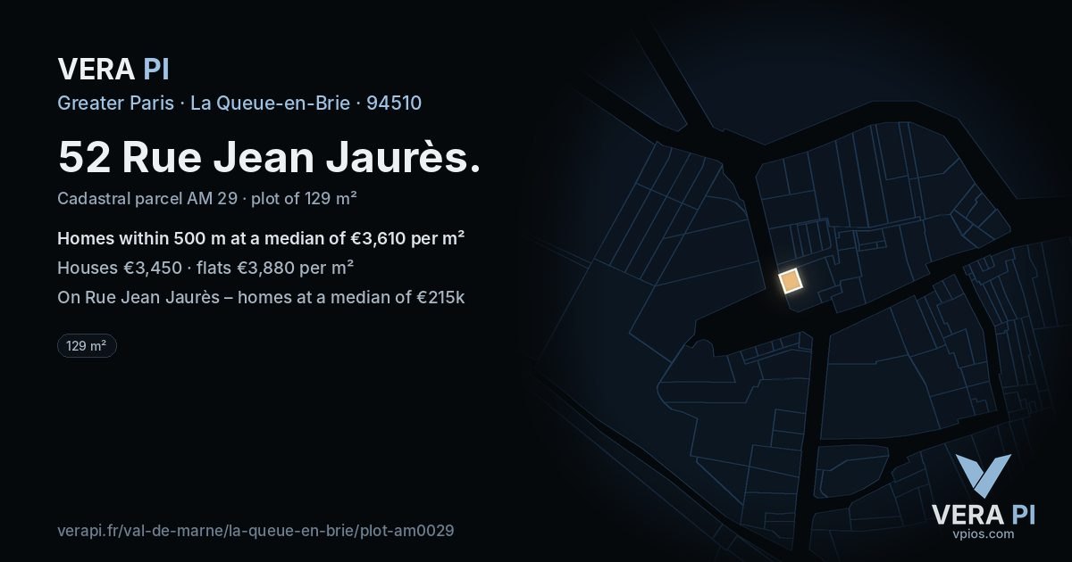 52 Rue Jean Jaurès, La Queue-en-Brie at night – the plot lit, the parcels around coloured by the prices near them