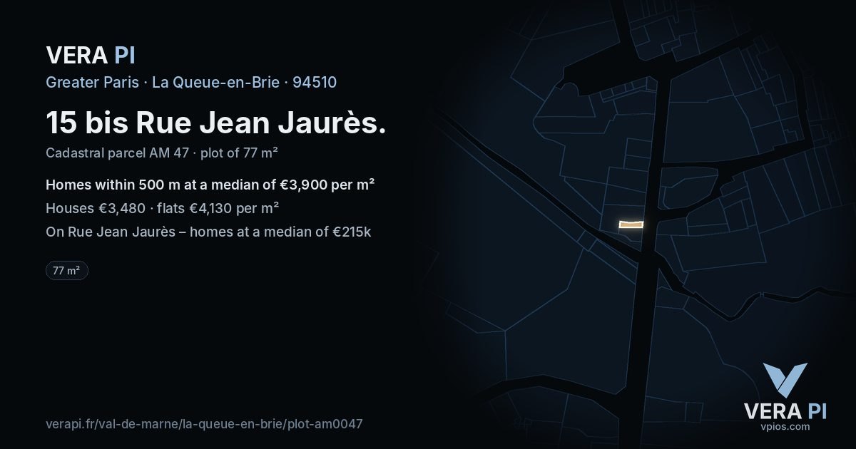 15 bis Rue Jean Jaurès, La Queue-en-Brie at night – the plot lit, the parcels around coloured by the prices near them