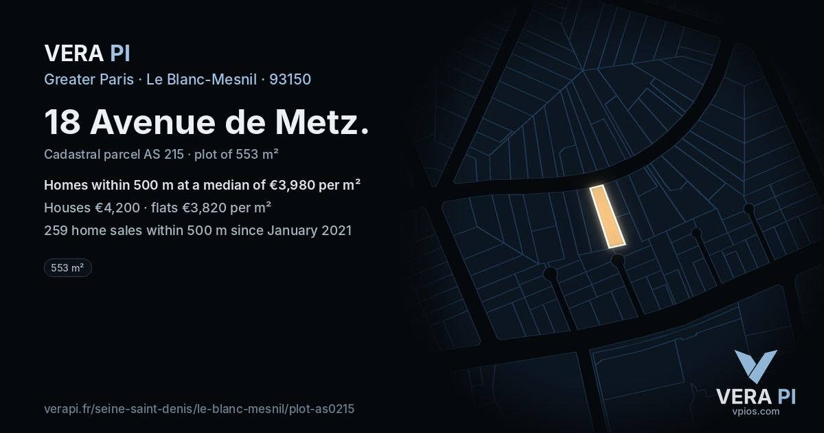 18 Avenue de Metz, Le Blanc-Mesnil at night – the plot lit, the parcels around coloured by the prices near them