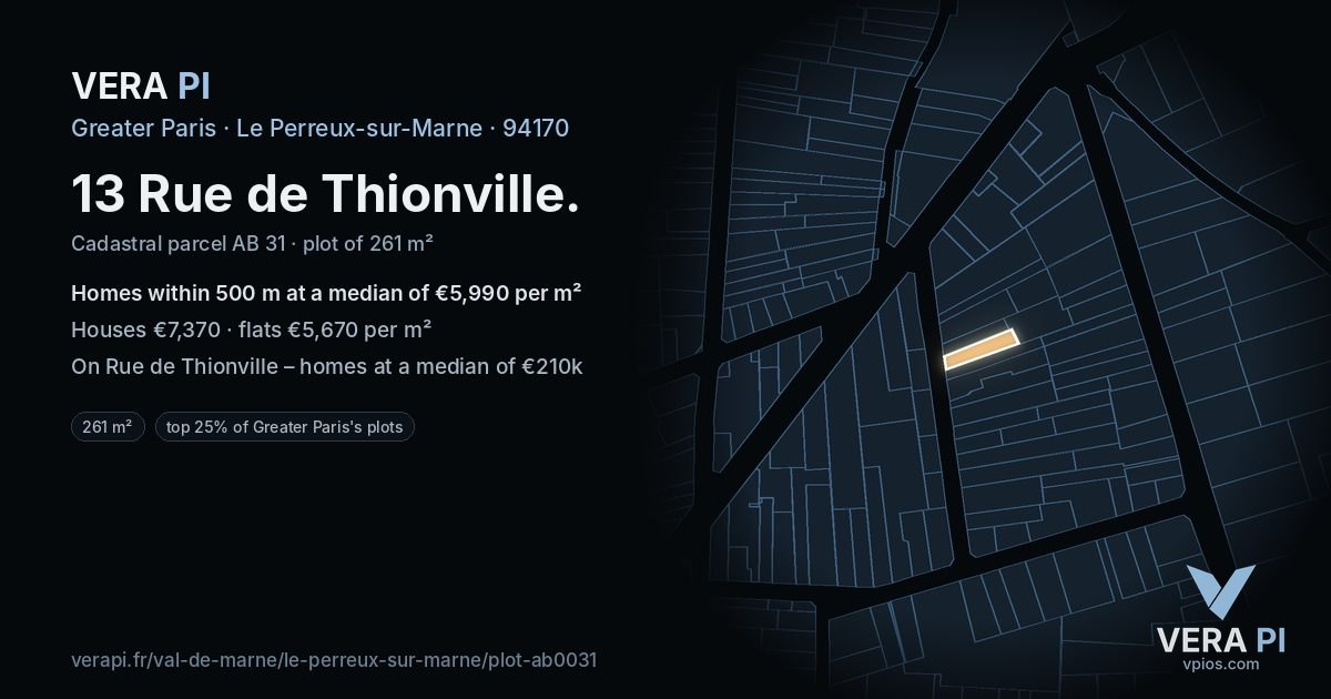 13 Rue de Thionville, Le Perreux-sur-Marne at night – the plot lit, the parcels around coloured by the prices near them