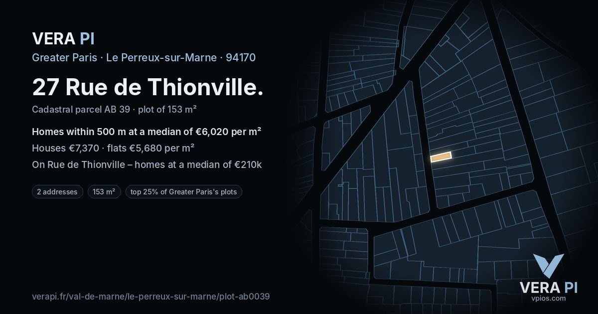 27 Rue de Thionville, Le Perreux-sur-Marne at night – the plot lit, the parcels around coloured by the prices near them